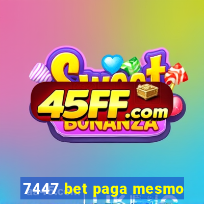 7447 bet paga mesmo
